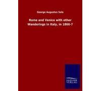 Rome And Venice With Other Wanderings In Italy, In 1866-7