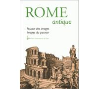 Rome antique : pouvoir des images, images du pouvoir