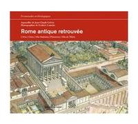Rome antique retrouvée Frédéric Lontcho (Auteur), Jean-Claude Golvin (Auteur)