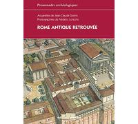 Rome antique retrouvée: Rome et la baie de Naples pendant l'Empire