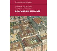 Rome antique retrouvée Rome et la baie de Naples pendant l'Empire - Jean-Claude Golvin - Errance - broché - Etude