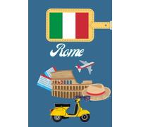 Rome carnet de voyage: Journal de notes, organisez, planifiez et créez des souvenirs avec ce carnet à remplir pour un voyage reussi à Rome