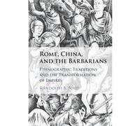 Rome, China, And The Barbarians