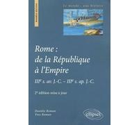Rome : de la République à l'Empire: IIIe s. av. J-C - IIIe s. ap. J-C