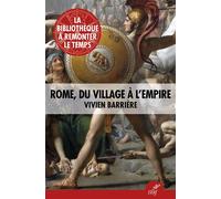 Rome, du village à l'empire - Vivien Barrière - Cerf - broché - Essai
