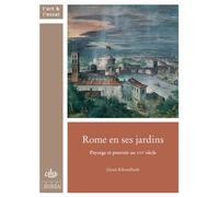 Rome en ses jardins Paysage et pouvoir au 16e siecle - Denis Ribouillault - Comite Des Travaux Historiques Etscientifiques - broché - Essai