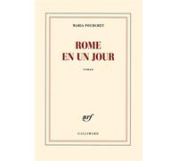Rome en un jour - Maria Pourchet - Gallimard - broché - Roman