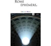 Rome éphémère Gérard Macé (Auteur)