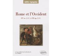 Rome et l Occident de 197 av. J.-C. à 192 ap. J.-C. Iles de Méditerranée occidentale, péninsule Ibérique, Gaule, Germanie, Alpes