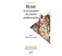 Rome et la conquête du monde méditerranéen (264-27 av. J.-C.). Tome 2 Claude Nicolet (Collection dirigée par)