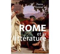 Rome et la littérature - Pierre Grimal - Que Sais-Je - broché - Essai
