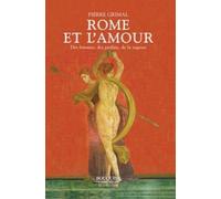 Rome et l'amour: Des femmes, des jardins, de la sagesse