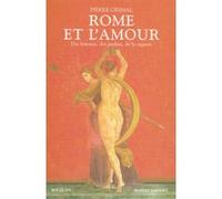 Rome et l'amour: Des femmes, des jardins, de la sagesse