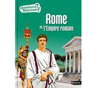 Rome et l'Empire romain - Questions/Réponses - doc dès 10 ans