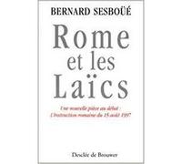 Rome et les laïcs Bernard Sesboüé (Auteur)