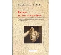 Rome et ses monstres: Tome 1, Naissance d'un concept philosophique et rhétorique