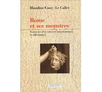 Rome et ses monstres: Tome 1, Naissance d'un concept philosophique et rhétorique