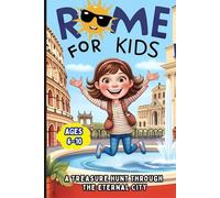 ROME FOR KIDS: A Treasure Hunt Through the Eternal City