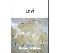 Carlo Levi – Rome fugitive – Roman – Broché