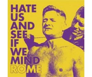 Rome - Hate Us and See If We Mind [Import]