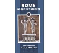 Rome insolite et secrète - Ginevra Lovatelli - Jonglez - broché - Guide