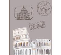 Rome Italy Colosseum Notebook Paperback 8x10: Coliseum Roman Ruins Journal Lined 100 Pages