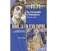Rome, la fin d'un empire Joël Cornette (Collection dirigée par), Claire Sotinel (Auteur), Catherine Virlouvet (Auteur)