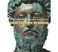 Rome. Le centre du pouvoir Ranuccio Bianchi Bandinelli (Auteur)