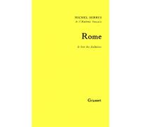 Rome. Le livre des fondations - le livre des fondations - Michel Serres - Grasset - Livre