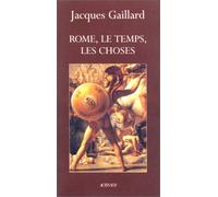 Rome, Le temps, Les choses