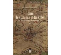 Rome, les Césars et la Ville Aux deux premiers siècles de notre ère - Pur - Presses Universitaires Rennes - broché - Scolaire / Universitaire