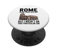 Rome n'a Pas Été Construite en Un Jour mais Je n'ai Pas Fait PopSockets PopGrip Adhésif