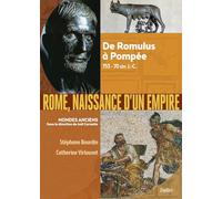 Rome – Naissance d'un empire : De Romulus à Pompée, 753–70 av. J.-C. – Éditions Belin