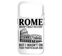 Rome Ne S'est Pas Construite en Un Jour, mais Je N'étais Pas Coque pour iPhone 17 Pro