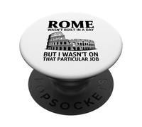 Rome Ne S'est Pas Construite en Un Jour, mais Je N'étais Pas PopSockets PopGrip Adhésif