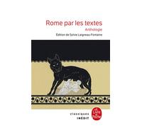 Rome par les textes - Anthologie - Collectif - Lgf - Poche - Anthologie