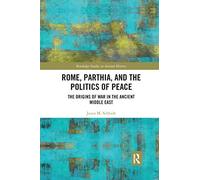 Rome, Parthia, And The Politics Of Peace