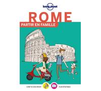 Lonely Planet – Partir en famille Rome – Activités familiales, enfants, visites ludiques