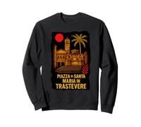 Rome Piazza di Santa Maria in Trastevere Quartiers Romains Sweatshirt