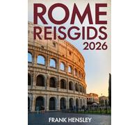 Rome Reisgids 2026: Uw onmisbare metgezel naar de hoofdstad van kunst, geloof en smaak van Italië