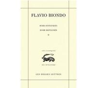 Rome restaurée / Roma instaurata. Tome II, Livre II Flavio Biondo (Auteur), Filippo Coarelli (Préface), Anne Raffarin (Traduction)