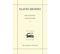 Rome restaurée / Roma instaurata. Tome II, Livre II - Flavio Biondo - Belles Lettres - broché - Etude
