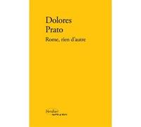 Rome, rien d'autre Dolorès Prato (Auteur), Laurent Lombard (Traduction), Jean-Paul Manganaro (Traduction)
