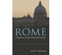 Rome, Second Edition: A Pilgrim's Guide to the Eternal City