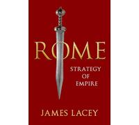 Lacey James – Rome : Stratégie de l'Empire