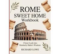 Rome Sweet Home Workbook: Closer Look into Kimberly Hahn's Wisdom