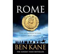 Rome: The action-packed, rip-roaring historical epic from the Sunday Times bestseller!