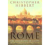 Rome: The Biography of a City