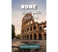 ROME TRAVEL GUIDE 2026-2027