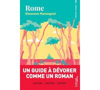 Rome - Un guide à dévorer comme un roman